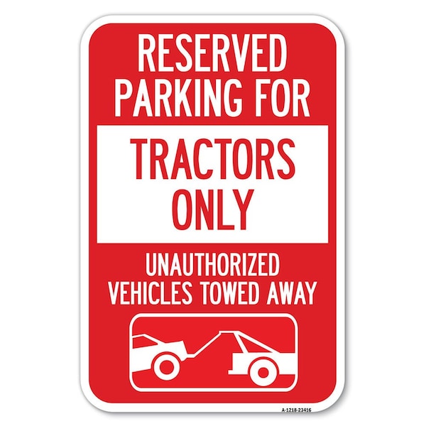 Parking Lot Sign Reserved Parking for Tr Heavy-Gauge Aluminum Sign, 12" x 18", A-1218-23416